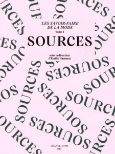 Les savoir-faire de la mode. Tome 1, Sources - Hammen Emilie