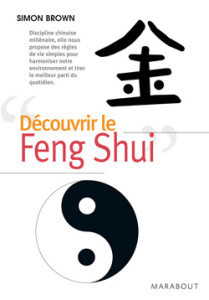 Découvrir le Feng Shui - Brown Simon