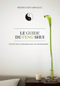 Le guide du feng shui - Saint-Arnauld Régine
