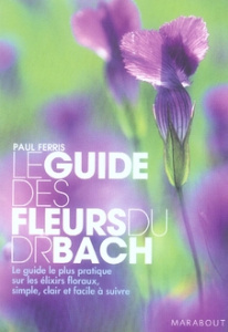 Le guide des fleurs du Dr Bach - Ferris Paul
