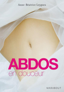 Abdos en douceur - Leygues Anne-Béatrice