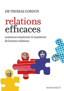 Relations efficaces / Comment construire et maintenir de bonnes relations - Gordon Thomas, Burch Noel