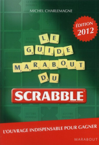 Le guide Marabout du scrabble - Charlemagne Michel