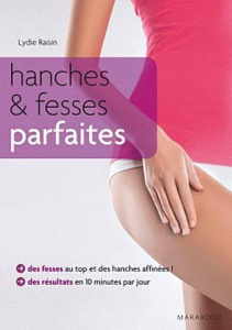 Hanches et fesses parfaites - Raisin Lydie