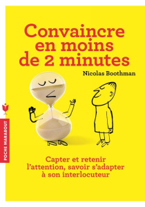 Convaincre en moins de 2 minutes - Boothman Nicholas