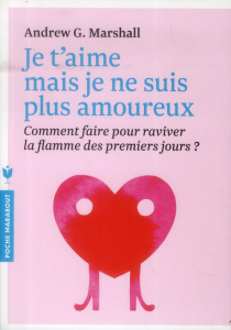 Je t'aime mais je ne suis plus amoureux - Marschall Auguste