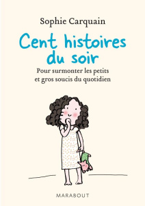 Cent histoires du soir - Carquain Sophie