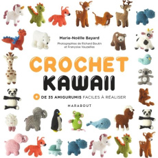 Crochet Kawai. de 35 amigurumis du monde - Bayard Marie-Noëlle ; Boutin Richard ; Vauzeilles