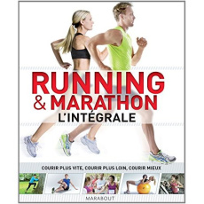 Running & marathon. L'intégrale - Saunders Catherine ; Wilkinson Hugo ; Dunne Jemina