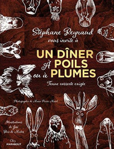 Un dîner à Poils et à Plumes - Reynaud Stéphane ; Morel Marie-Pierre ; Reis de Ma