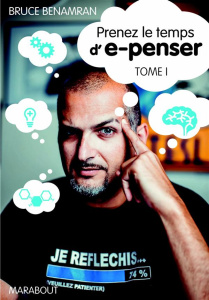 Prenez le temps d'E-penser/1/ - Benamran Bruce