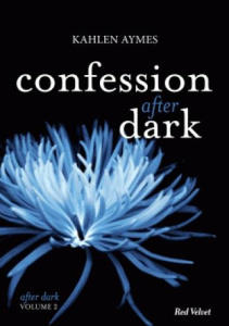 After dark Tome 2 : Confessions after dark - Aymes Kahlen ; Cohen Sylvie