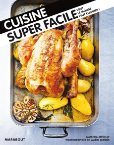 Cuisine super facile - Arnoult Natacha ; Guedes Valéry