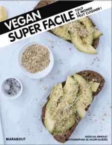 Vegan super facile - Oldfield Jessica ; Watson Elisa ; Pinton Maryline