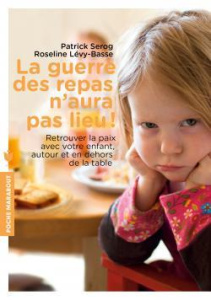 La guerre des repas n'aura pas lieu! - Serog Patrick-Lévy-Basse Roseline