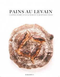 Pain au levain - Lugg Casper André ; Hveem Fjeld Martin Ivar ; Smit