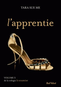 La soumise Tome 3 : L'apprentie - Me Tara Sue - Cohen Sylvie