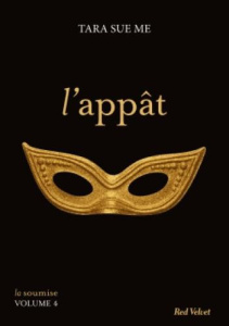 La soumise Tome 4 : L'appât - Me Tara Sue - Cohen Sylvie