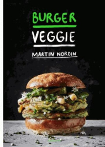 Burger Veggie / Recettes sans limites pour des burgers supra veggie gourmands - Nordin Martin