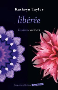 L'Etudiante Tome 1 : Libérée - Taylor Kathryn - Wyckaert-Fetick Sabine