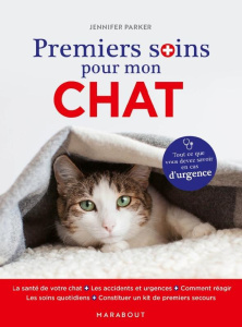 Premiers soins pour mon chat - Parker Jennifer ; Brandt Rob ; Ropéro Athénaïs