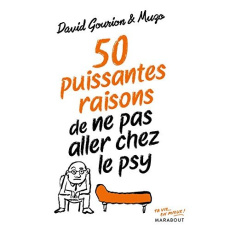50 puissantes raisons de ne pas aller chez le psy - Gourion David