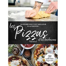 Les pizzas et les barbecue. Aujourd'hui c'est meilleurs à la maison !