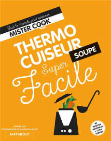 Soupe thermo robot super facile - Joly Jennifer ; Lascève Charlotte