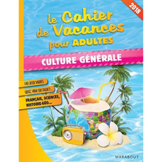 Le cahier de vacances pour adultes 2018 culture générale - Collectif