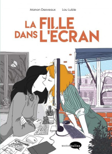 La fille dans l'écran - Lubie Lou ; Desveaux Manon