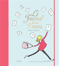 Le journal de mes 9 mois - Castex Aurélie