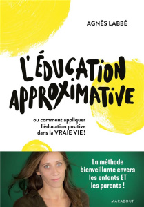 L'éducation approximative - Labbé Agnès