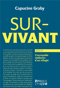 Survivant. L'incroyable résilience d'un réfugié - Graby Capucine