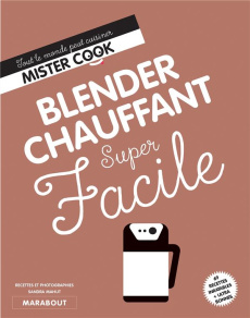 Blender chauffant super facile - Mahut Sandra