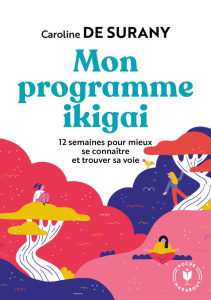 Mon programme ikigai - Surany Caroline de ; Céré Julie