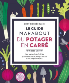 Le guide Marabout du carré potager - Chamberlain Lucy ; Bermond-Gettle Virginie de