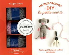 Coffret Ma box crochet DIY La petite souris. Avec 3 petites pelottes, 1 aiguillée de fil noir, 1 cro - Bayard Marie-Noëlle ; Vauzeilles Françoise