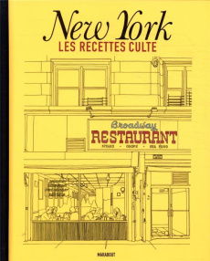 New York. Les recettes culte - Grossman Marc ; Ida Akiko ; Javelle Pierre ; Teasd