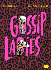 Gossip Ladies - Bruller Hélène ; Chabot Jean-Philippe