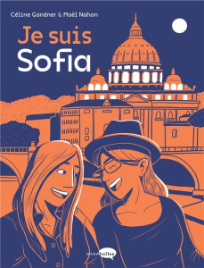 Je suis Sofia - Gandner Céline ; Nahon Maël