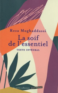 La soif de l'essentiel - Moghaddassi Reza