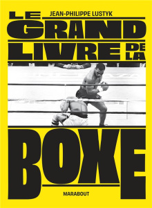 Le grand livre de la boxe - Lustyk Jean-Philippe ; Terrini Alexandre