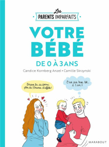 Votre bébé de 0 à 3 ans - Kornberg-Anzel Candice ; Skrzynski Camille