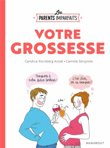 Votre grossesse - Kornberg-Anzel Candice ; Skrzynski Camille
