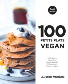 100 petits plats vegan - Quinn Sue ; Wall Harris Victoria