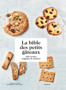 La bible des petits gâteaux - Marinette Guillaume ; Guedes Valéry ; Guedès Elisa