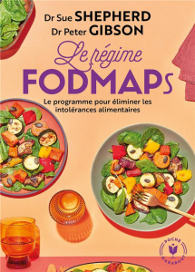 Le régime FODMAPs - Shepherd Sue ; Gibson Peter ; Piolet-Françoise Dom