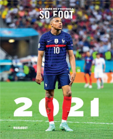 L'année du football. Edition 2021 - SO PRESS