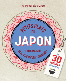 Petits plats du Japon. C'est meilleur à la maison - Harada Sachiyo ; Japy David