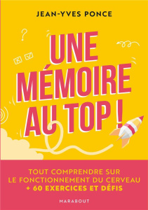 Une mémoire au top ! 30 jours pour booster vos capacités - Ponce Jean-Yves